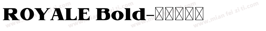 ROYALE Bold字体转换